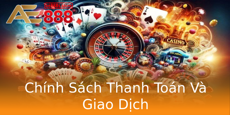 Chính Sách Thanh Toán Và Giao Dịch Chính Sách Thanh Toán Và Giao Dịch