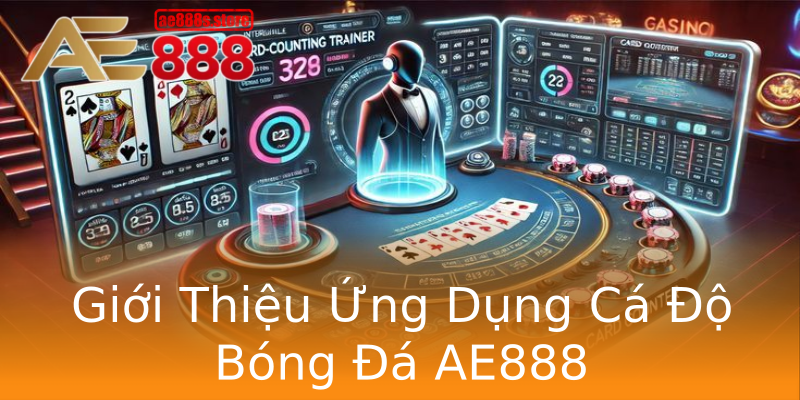 Giới Thiệu Ứng Dụng Cá Độ Bóng Đá AE888 Giới Thiệu Ứng Dụng Cá Độ Bóng Đá AE888