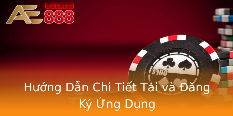 Hướng Dẫn Chi Tiết Tải và Đăng Ký Ứng Dụng Hướng Dẫn Chi Tiết Tải và Đăng Ký Ứng Dụng
