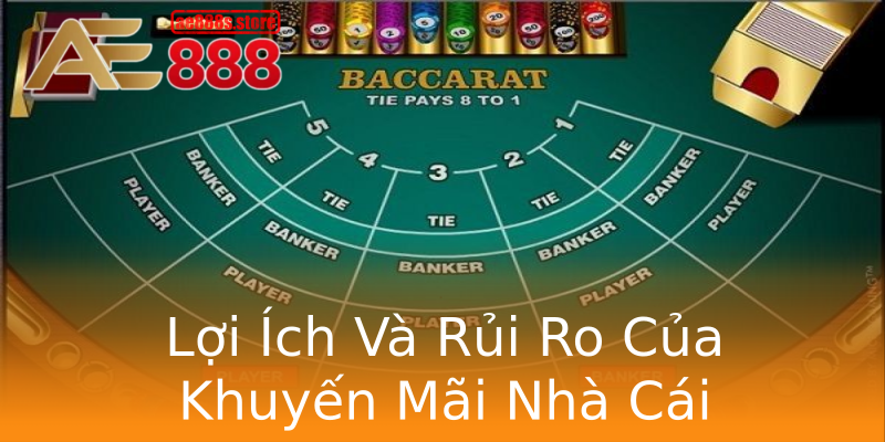 Lợi Ích Và Rủi Ro Của Khuyến Mãi Nhà Cái Lợi Ích Và Rủi Ro Của Khuyến Mãi Nhà Cái