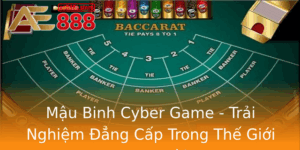 Mau Binh Cyber Game Trai Nghiem Ang Cap Trong The Gioi Game Bai