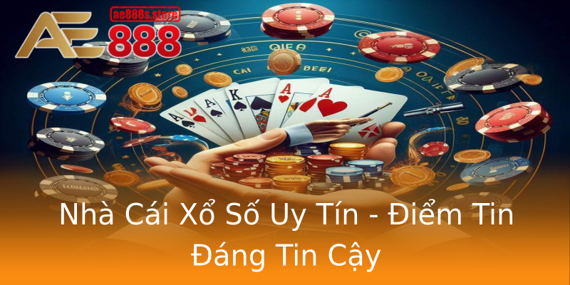 Nhà Cái Xổ Số Uy Tín - Điểm Tin Đáng Tin Cậy Nhà Cái Xổ Số Uy Tín - Điểm Tin Đáng Tin Cậy