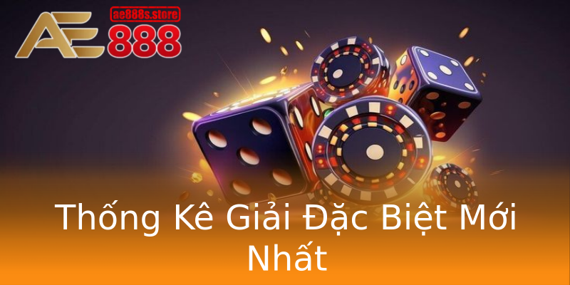 Thống Kê Giải Đặc Biệt Mới Nhất Thống Kê Giải Đặc Biệt Mới Nhất