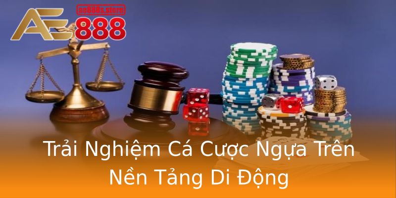 Trải Nghiệm Cá Cược Ngựa Trên Nền Tảng Di Động Trải Nghiệm Cá Cược Ngựa Trên Nền Tảng Di Động